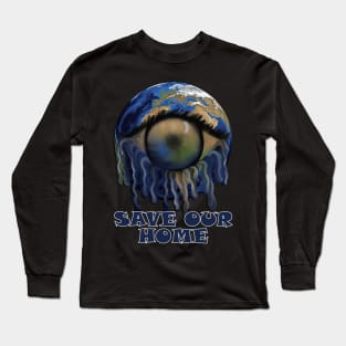 Earth Save Our Planet Graphic Abstract Art Gifts, Environmental Quote SAVE OUR HOME Long Sleeve T-Shirt